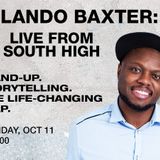 ORLANDO BAXTER: LIVE FROM SOUTH HIGH