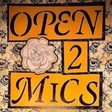 Open 2 Mics