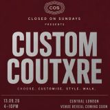 CLOSED ON SUNDAYS presents: CUSTOM COUTXRE
