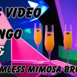 Music Video Bingo and Bottomless Mimosa Brunch