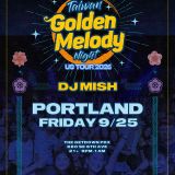 Taiwan Golden Melody Night Featuring DJ Mish & Friends