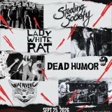 Stealing Society + Lady White Rat + Dead Humor + Kat Rivers & The Second Sight
