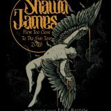 Shawn James - Flew Too Close to the Sun Tour w/ Evan Bartles