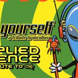 Alt Rock Tribute Night: Make Yourself (Incubus) w/ Applied Science (311)