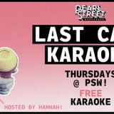 LAST CALL KARAOKE: Free Karaoke at Pearl Street Warehouse
