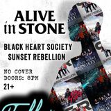 Alive In Stone with Black Heart Society, and Sunset Rebellion