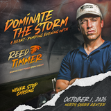 Dominate the Storm - A Heart Pumping Evening with REED TIMMER