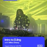 Intro to DJing with Miles Otway