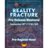 MTG: Reality Fracture - Prerelease - Friday 9/25/26 7pm