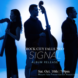 Rock City Falls Trio — Signal Album Release