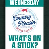 What’s On A Stick Wednesday