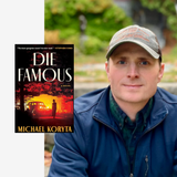 Michael Koryta's Die Famous