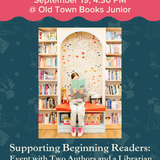 Supporting Beginning Readers: Event with Two Authors and a Librarian