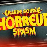 GRANDE SOIRÉE HORREUR - SPASM 2026