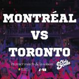 MATCH #1 - MONTRÉAL VS. TORONTO