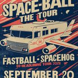 Spacehog w / Fastball