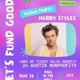 Let's Fund Good: Harry Styles Album Party