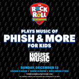 The Rock and Roll Playhouse plays Music of Phish + More for Kids
