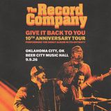 The Record Company - Give It Back To You 10th Anniversary Tour