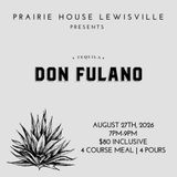 Don Fulano Tequila Tasting & 4-Course Pairing