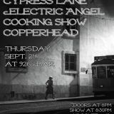 Cypress Lane w/ Electric Angel, Cooking Show, Copperhead at 926 Bar - Thur Sept 24