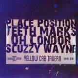 Place Position | Teeth Marks | Oh Condor | Scuzzy Wayne