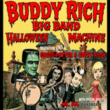 THE BUDDY RICH BIG BAND “HALLOWEEN” MACHINE featuring GREGG POTTER AND CATHY RICH with SPECIAL GUEST BILLY SHEEHAN