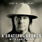 Grateful Brunch with Chris Nasca