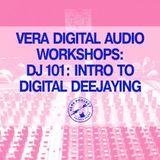 DJ 101: Intro to Digital Deejaying