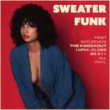 SWEATER FUNK RARE BOOGIE DANCE PARTY!
