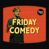 FRIDAY Comedy Night