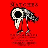 The Matches - Decomposer 20 Years Later