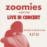 Zoomies: A Short Film - Live in Concert