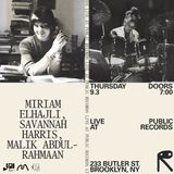 Savannah Harris presents DUAL: Miriam Elhajli, Savannah Harris, Malik Abdul-Rahmaan