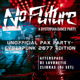 NO FUTURE- A Dystopian Dance Party: SUMMER EDITION