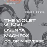 The Violet Ghost, Osenya, Mach Fox, & Color in Reverse