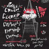 Small Crush, Clarko, Golfball Jr, Earthpig & Colonic
