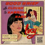 Clover, GOOD GRIEF, Sabrina Saed