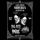 Big Red with The Pause and S.W.A.R.M.