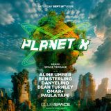 PLANET X: (A-Z) Aline Umber (Live), Ben Sterling, Dean Turnley + More