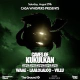Casa Whispers presents: Caves of Kukulkán