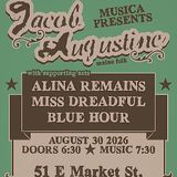 Jacob Augustine with Blue Hour, Miss Dreadful, Alina Remains