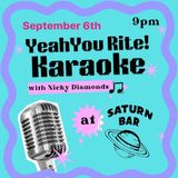 Yeah You Rite Karaoke with Nicky Diamonds (free)