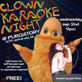 DOWNSTAIRS: Clown Karaoke Night