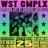 WST CMPLX supported by Cherise Michelle