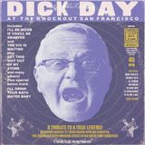 DICK DAY AT THE KNOCKOUT! A TRIBUTE TO A TRUE LEGEND!