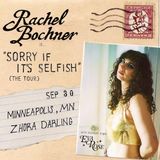 Rachel Bochner | The “Sorry If It’s Selfish” Tour