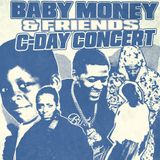 Baby Money & Friends: C-Day Concert