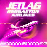 JETLAG REGGAETON AIRLINES