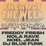 Freak of the Week w/ Freddy Fresh, Nola Rave, Noel Jean, & DJ Blue Funk